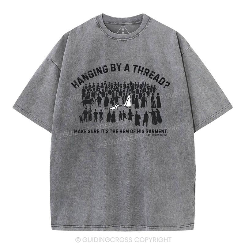 [ Mineral Wash ] Hanging By A Thread Christian Washed Shirt Jesus Graphic Washed Style Shirt Hoodie, Sweatshirt