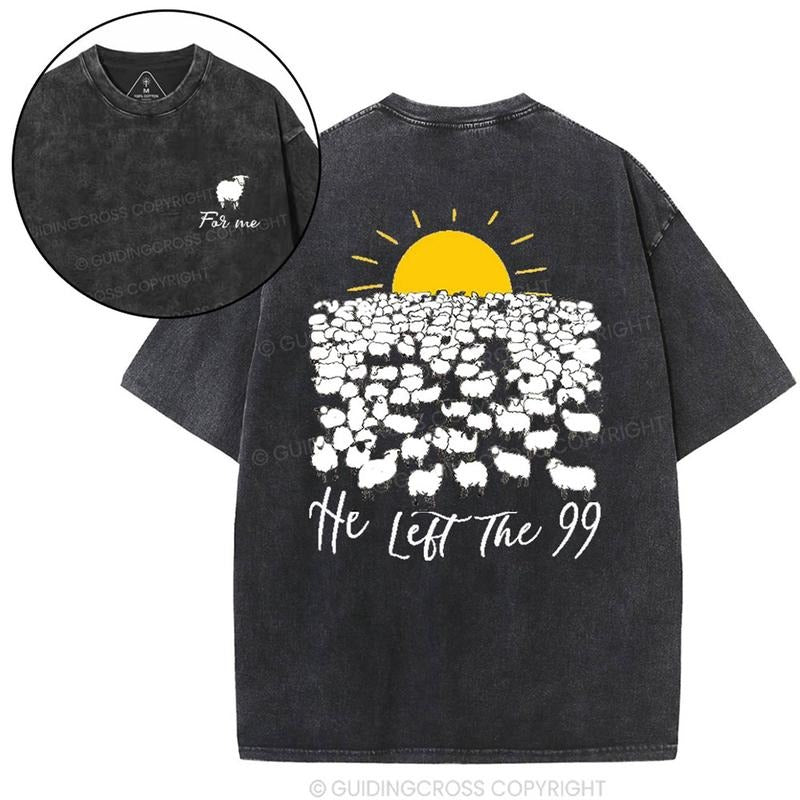 [ Mineral Wash ] He Left The 99 Christian Washed TShirt Jesus Graphic Washed Style Shirt Hoodie, Sweatshirt