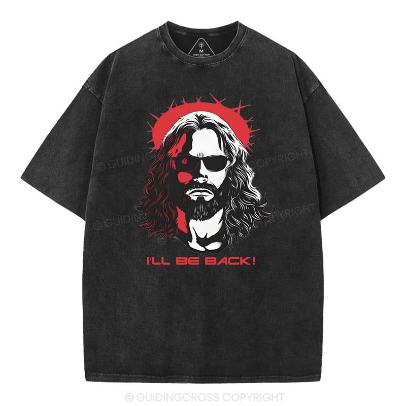 [ Mineral Wash ] I'll Be Back Christian Washed Shirt Jesus Graphic Washed Style Shirt Hoodie, Sweatshirt | UrbanDripWear.com