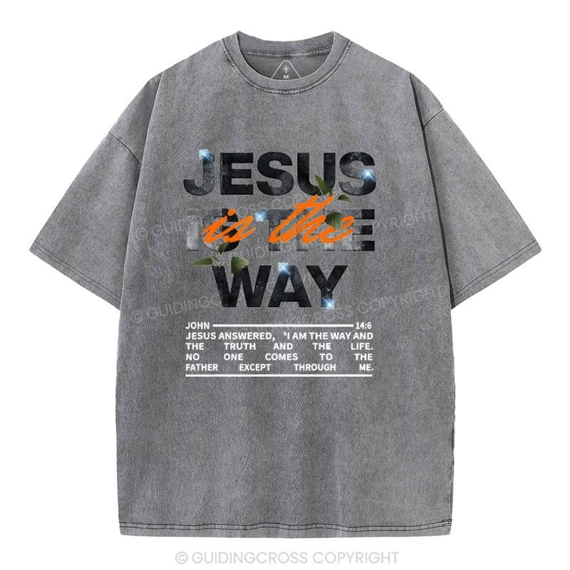 [ Mineral Wash ] Jesus Is The Way Christian Washed Shirt Jesus Graphic Washed Style Shirt Hoodie, Sweatshirt