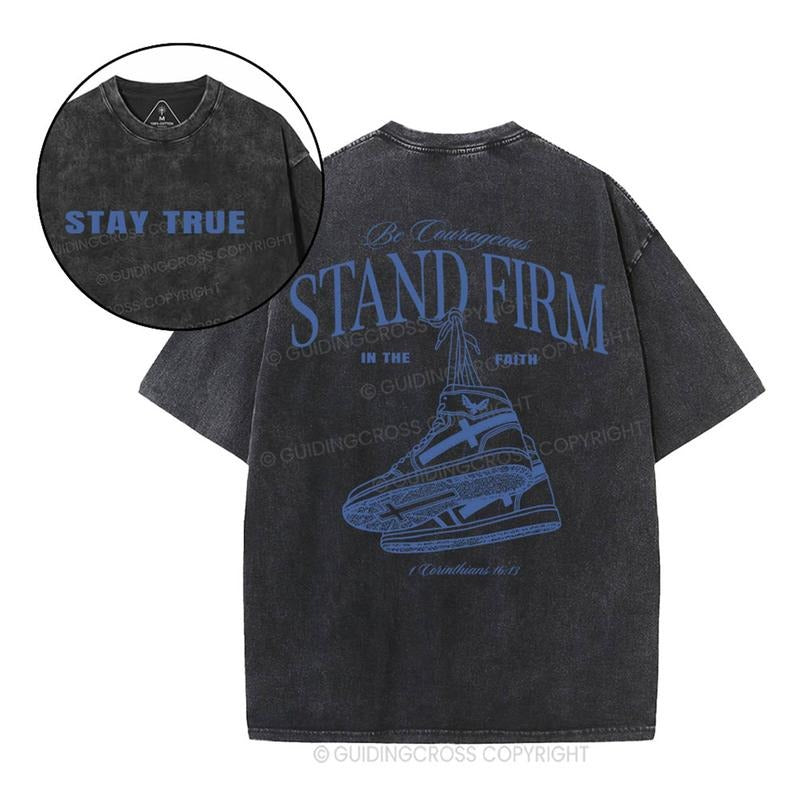 [ Mineral Wash ] Stand Firm, Stay True Christian Washed TShirt Jesus Graphic Washed Style Shirt Hoodie, Sweatshirt