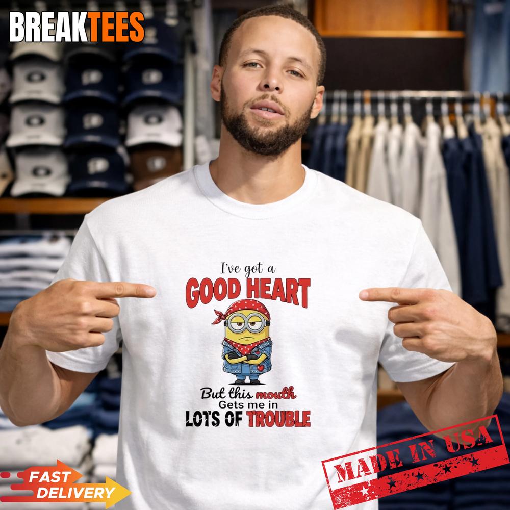 Minions Ive Got A Good Heart But This Mouth Gets Me In Lots Of Trouble T-Shirt