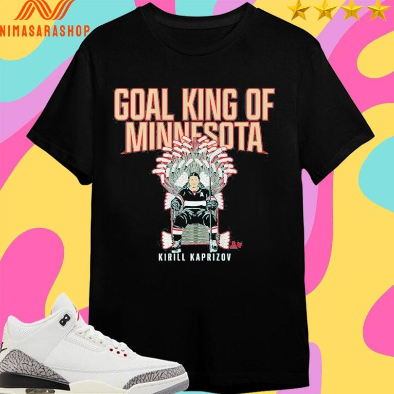 Minnesota Wild Kirill Kaprizov Goal King Of Minnesota Shirts