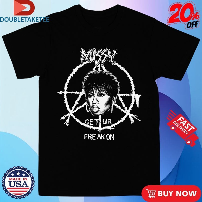 Missy Elliott Get Ur Freak On Misery Crust Punk Shirts