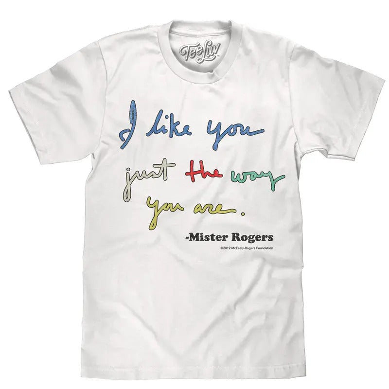 Mister Rogers "I Like You Just The Way You Are" T-Shirt - White Hoodie, Sweatshirt | UrbanDripWear.com