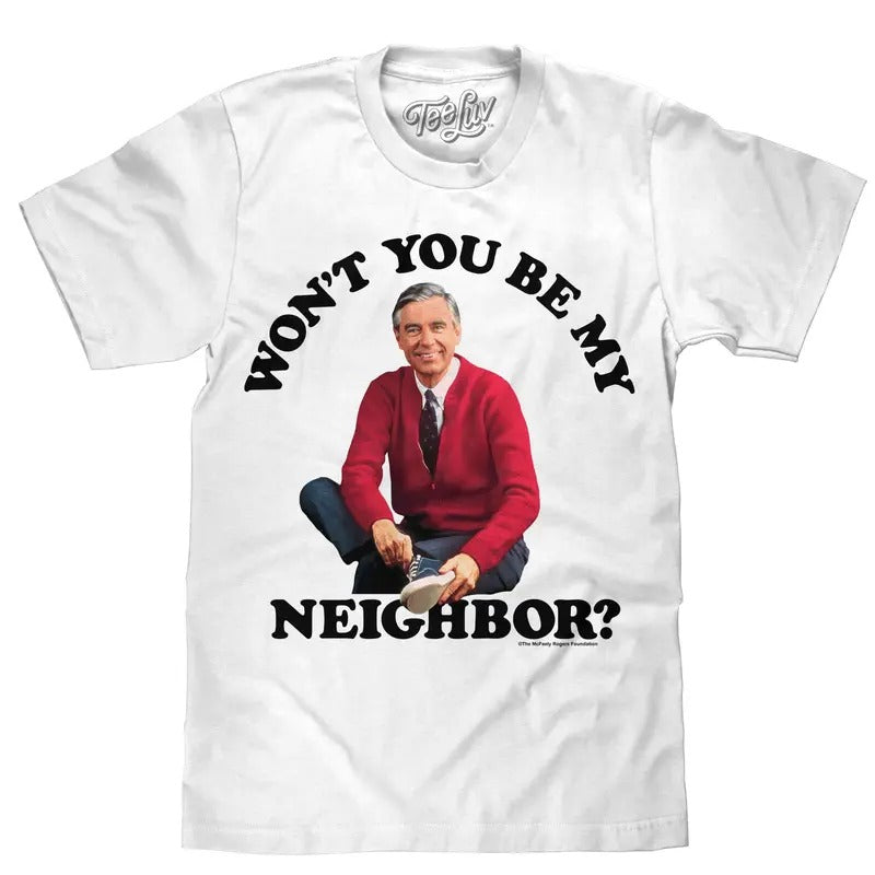 Mister Rogers Won't You Be My Neighbor T-Shirt - White Hoodie, Sweatshirt | UrbanDripWear.com