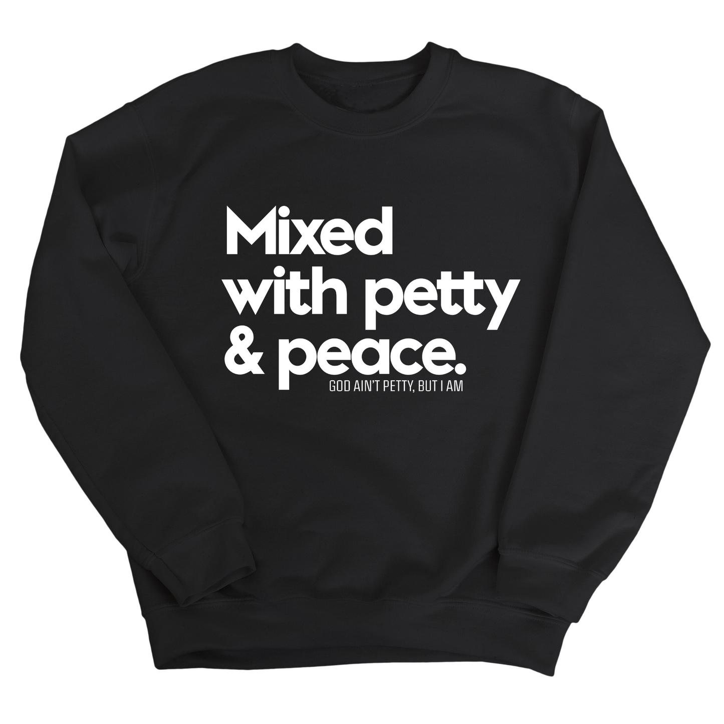 Mixed with petty & peace Unisex Sweatshirt
