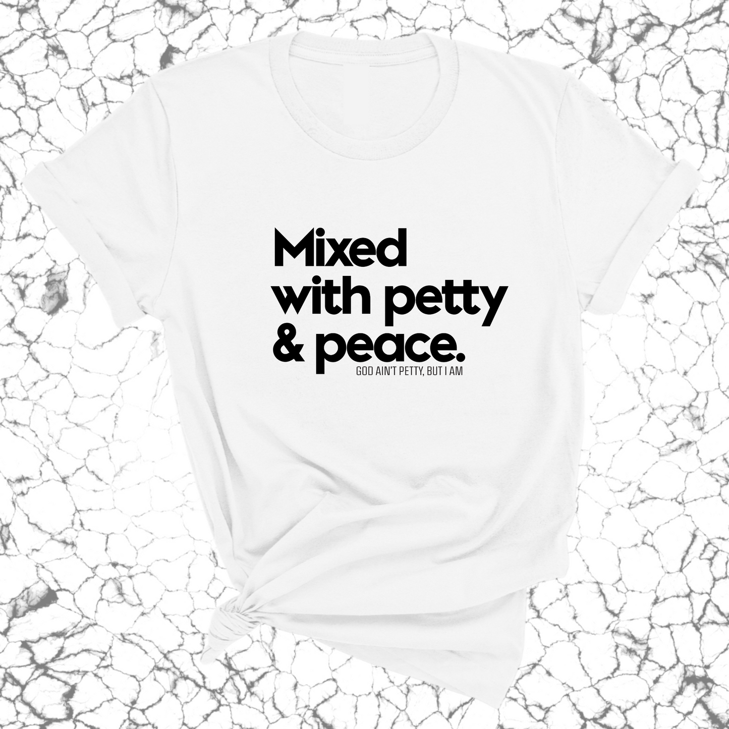 Mixed with petty & peace Unisex Tee