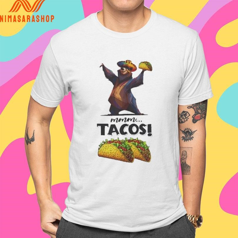 Mmm Tacos Bear Shirts