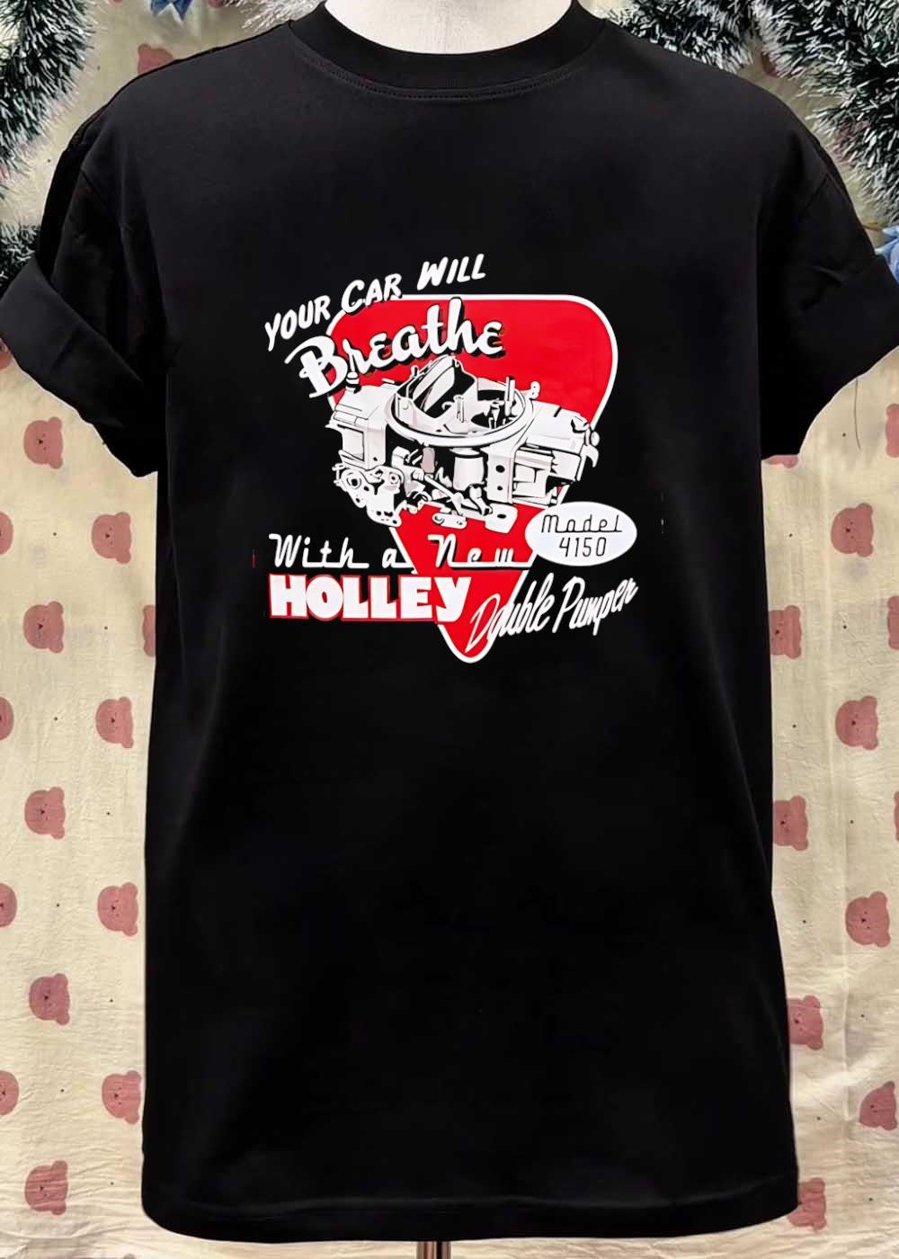 Model 4150 Your Car Will Breathe with a New Holley Double Pumper T-Shirt