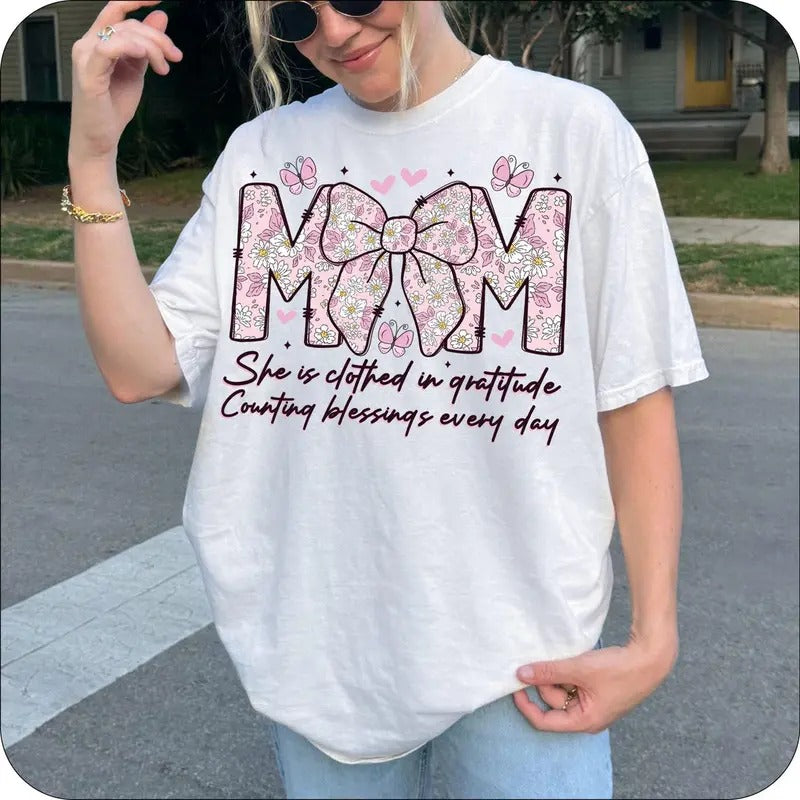 Mom She is Clothed in Gratitude Shirt, Mom Shirt, Floral Mom , Mothers Day Shirt,Gift For Mom Cotton Top Comfort...