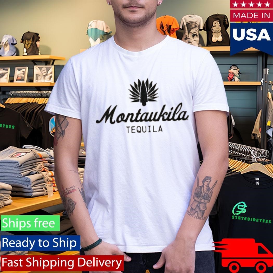 Montaukila Tequila Shirt