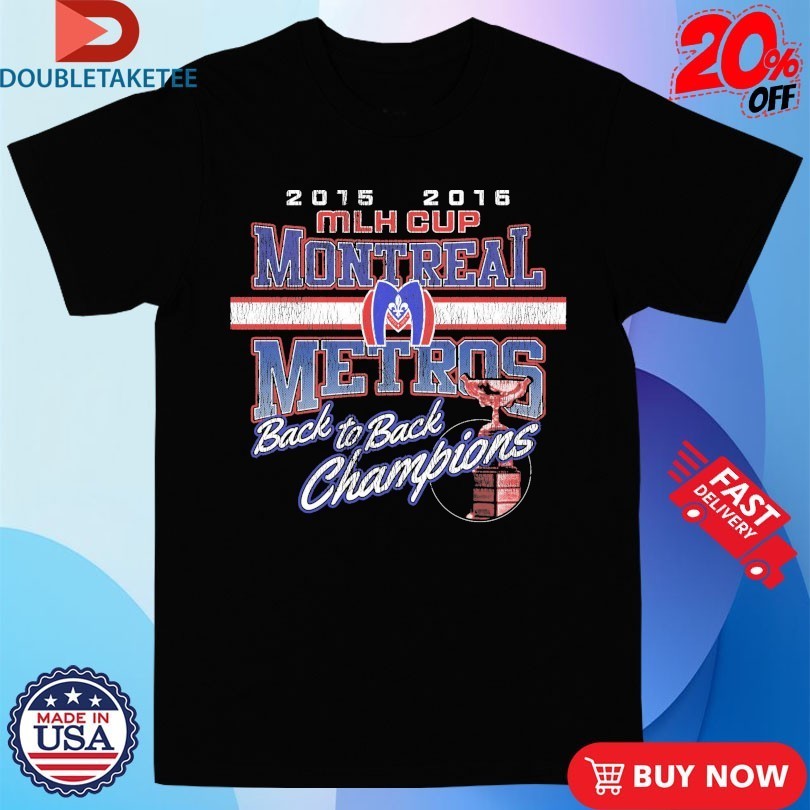 Montreal Metros MHL Cup Back To Back Champions 2015 2016 Trophy Shirts