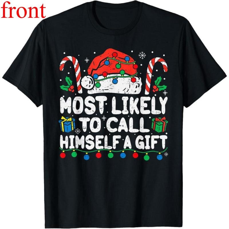 Most Likely To Call Himself A Gift Christmas Xmas T-Shirt Hoodie, Sweatshirt | UrbanDripWear.com