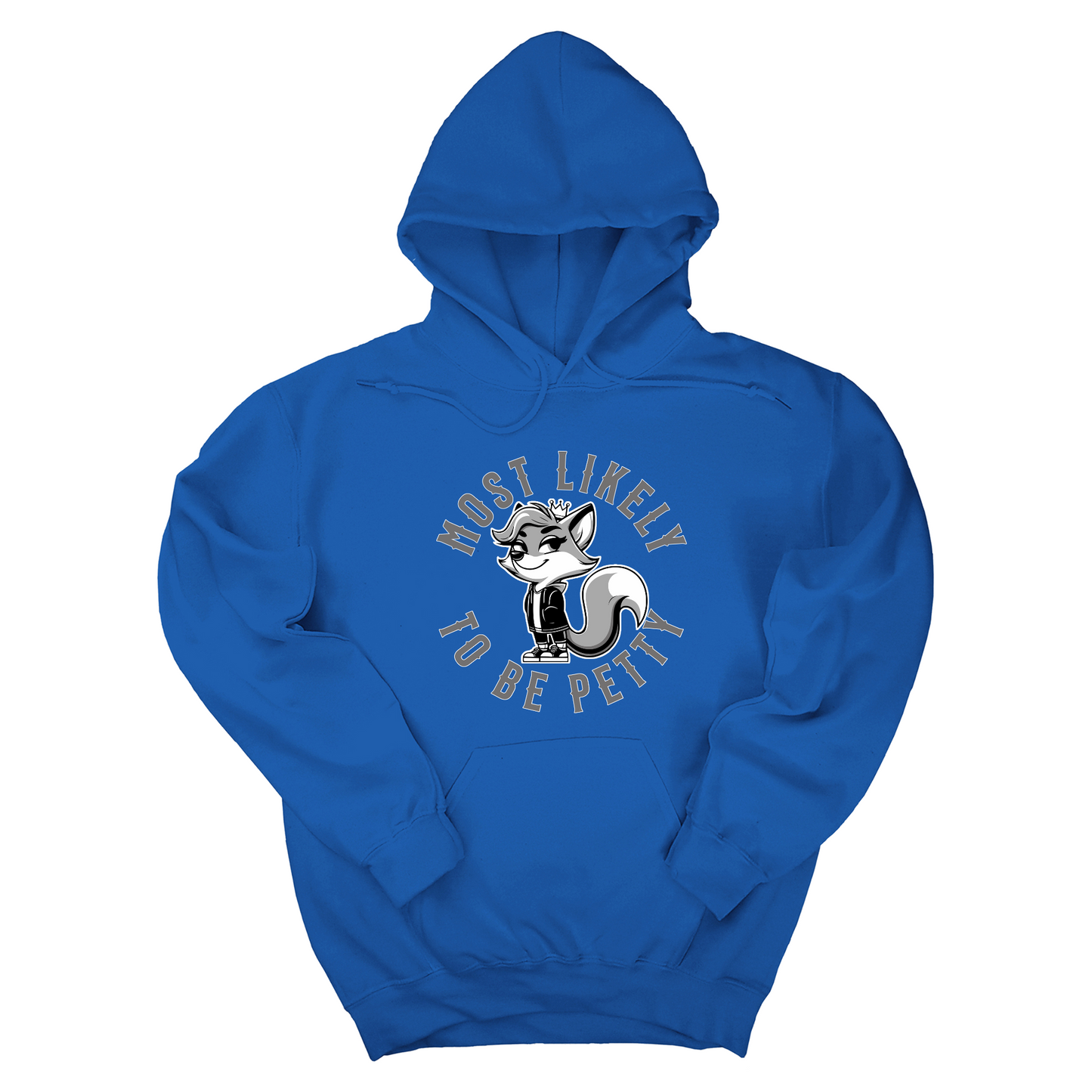Most Likely to be Petty Unisex Hoodie