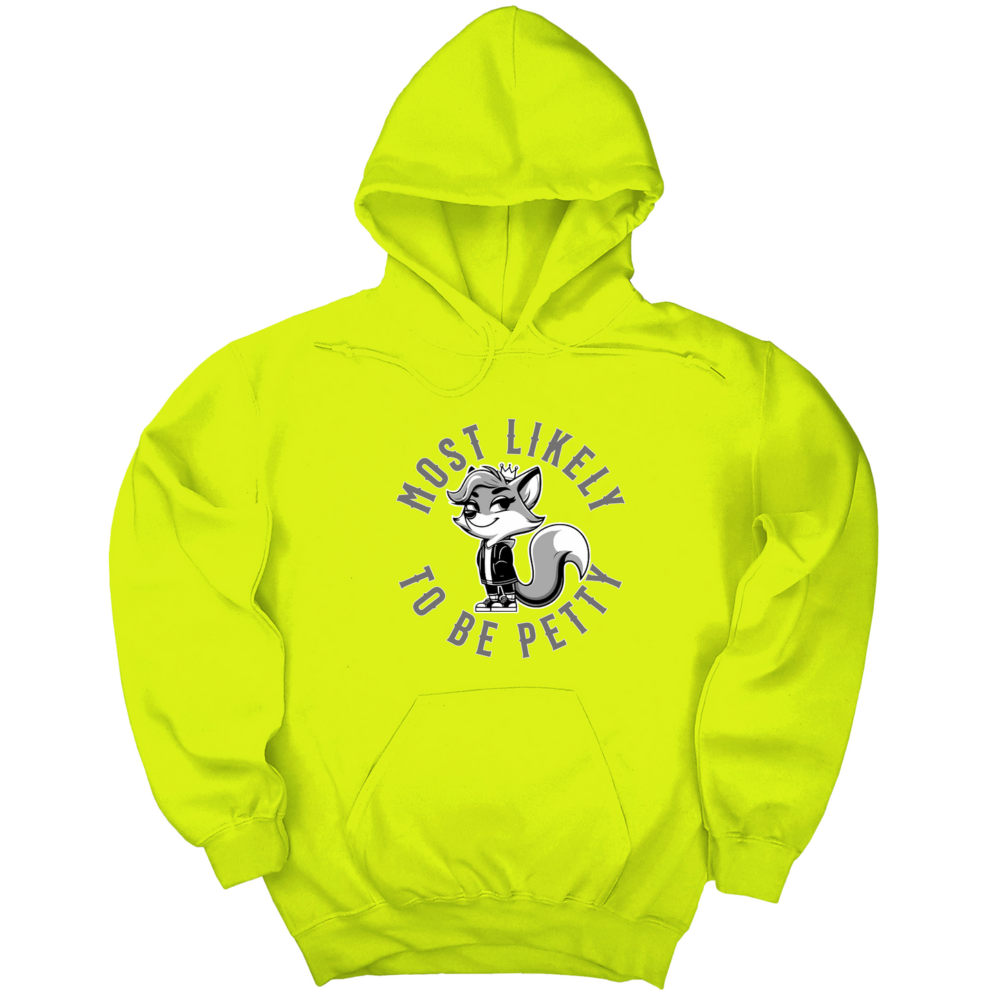 Most Likely to be Petty Unisex Hoodie