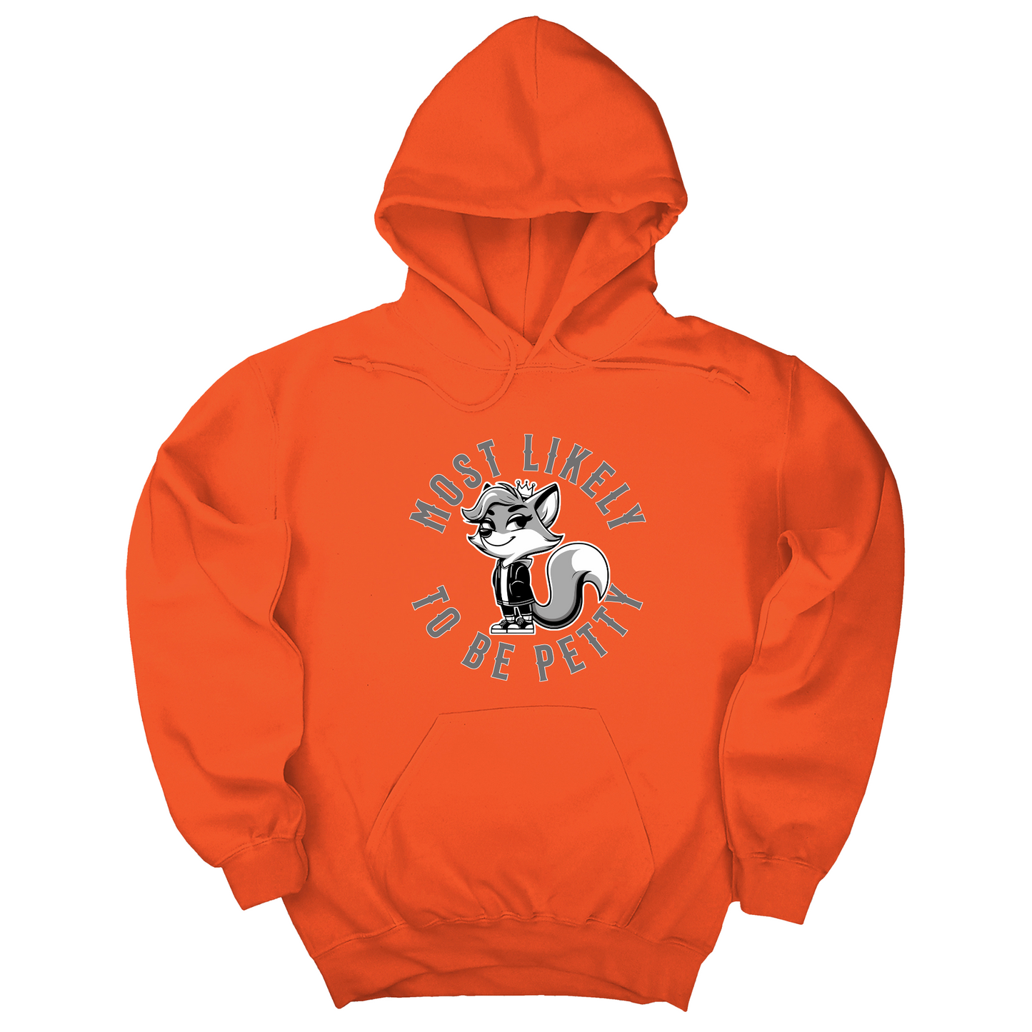 Most Likely to be Petty Unisex Hoodie