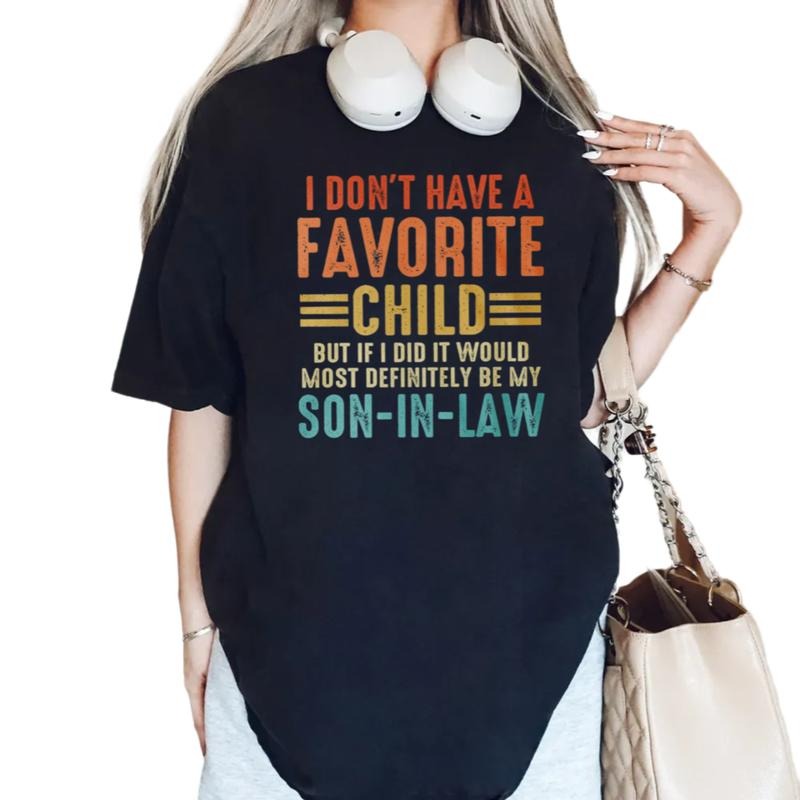 Mother In Law Shirt, I Don't Have A Favorite Child But If I Did It Would Most Definitely Be My Son In Law Shirt, Mothers...