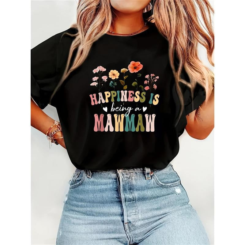 Mother'S Day Women'S T-shirts Happiness Is Being A Mawmaw Floral Mawmaw Mother'S Day Graphic Unique Print Casual Crew...