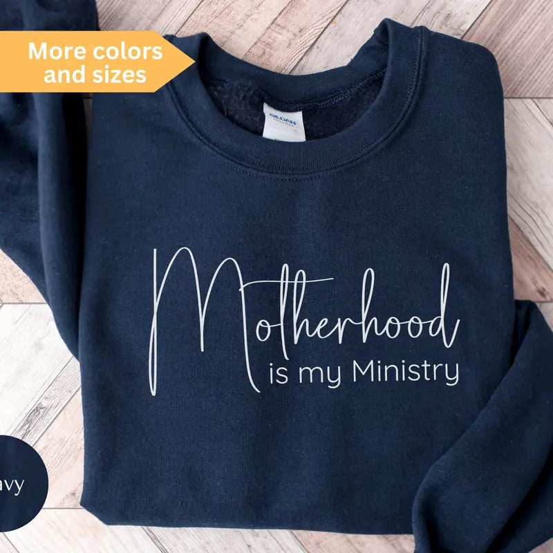 Motherhood Is My Ministry Christian Sweatshirt Homschooling Crewneck Sweater Gift For Moms New Mom Gift Religiuos Apparel...