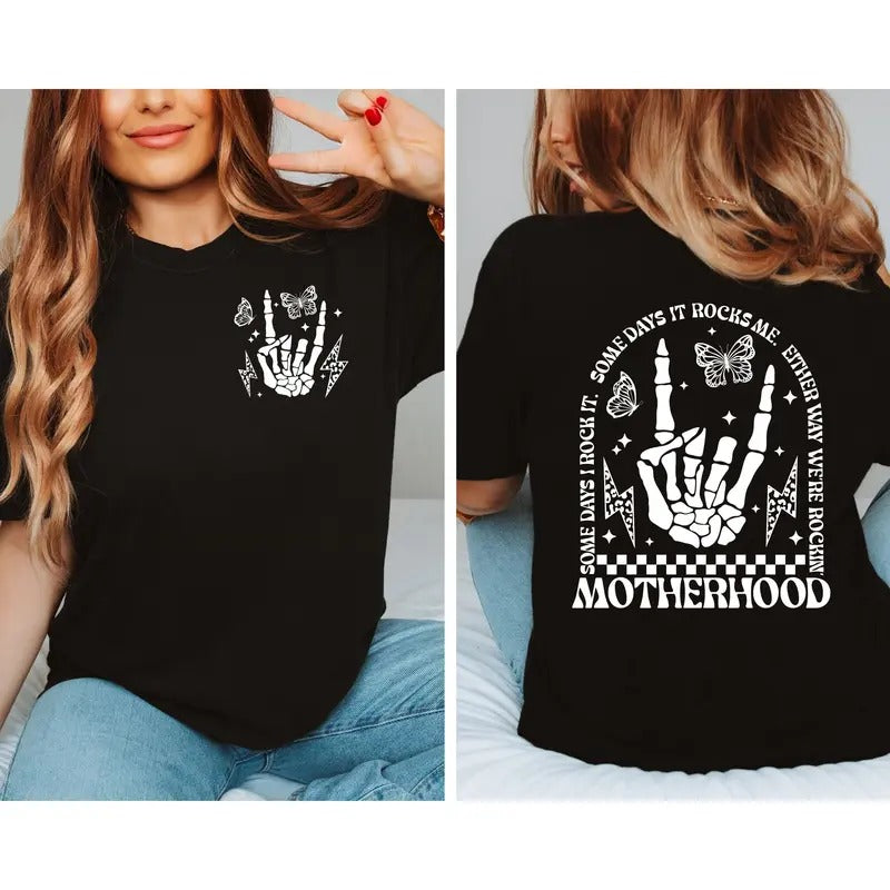 Motherhood Some Day I Rock It Shirt Double Sided Shirt Mama Shirt Motherhood Rock Skeleton Shirt Motherhood Crewneck...
