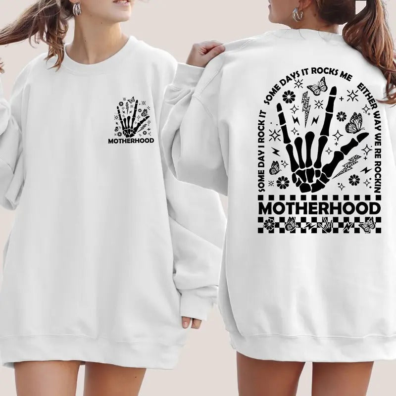 Motherhood Some Day I Rock It Sweatshirt Double Sided Shirt Mama Sweatshirt Motherhood Rock Skeleton Shirt Motherhood...