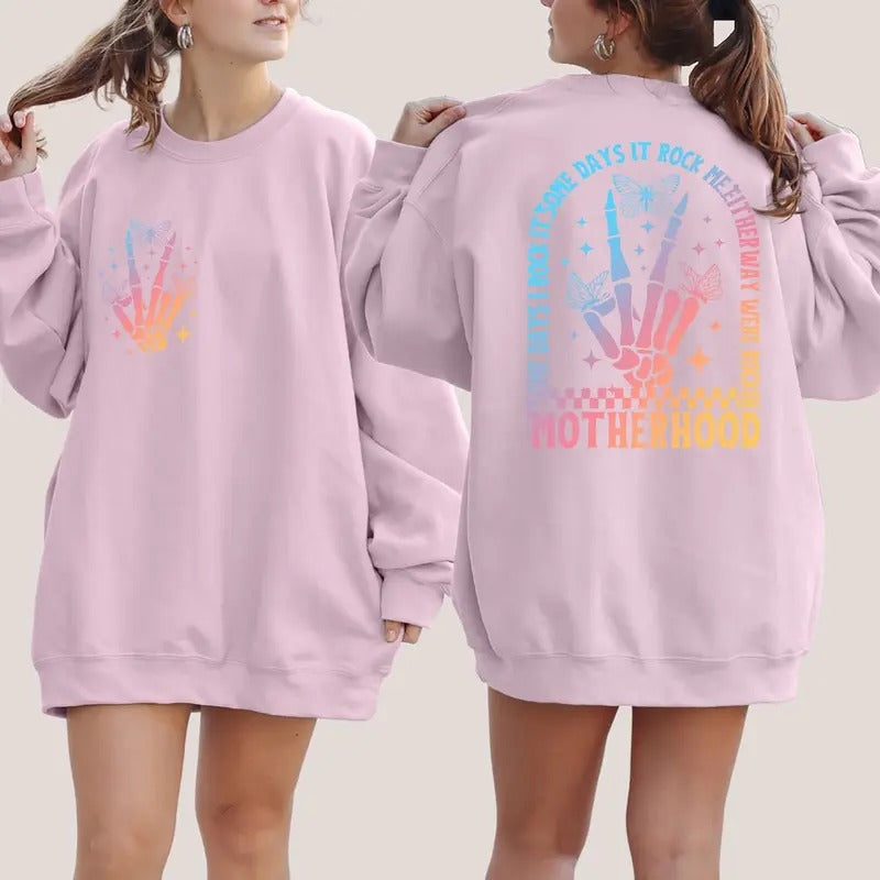 Motherhood Some day I rock it Sweatshirt, Trendy front and back Sweatshirt, Funny Motherhood, Mother Days shirt Hoodie