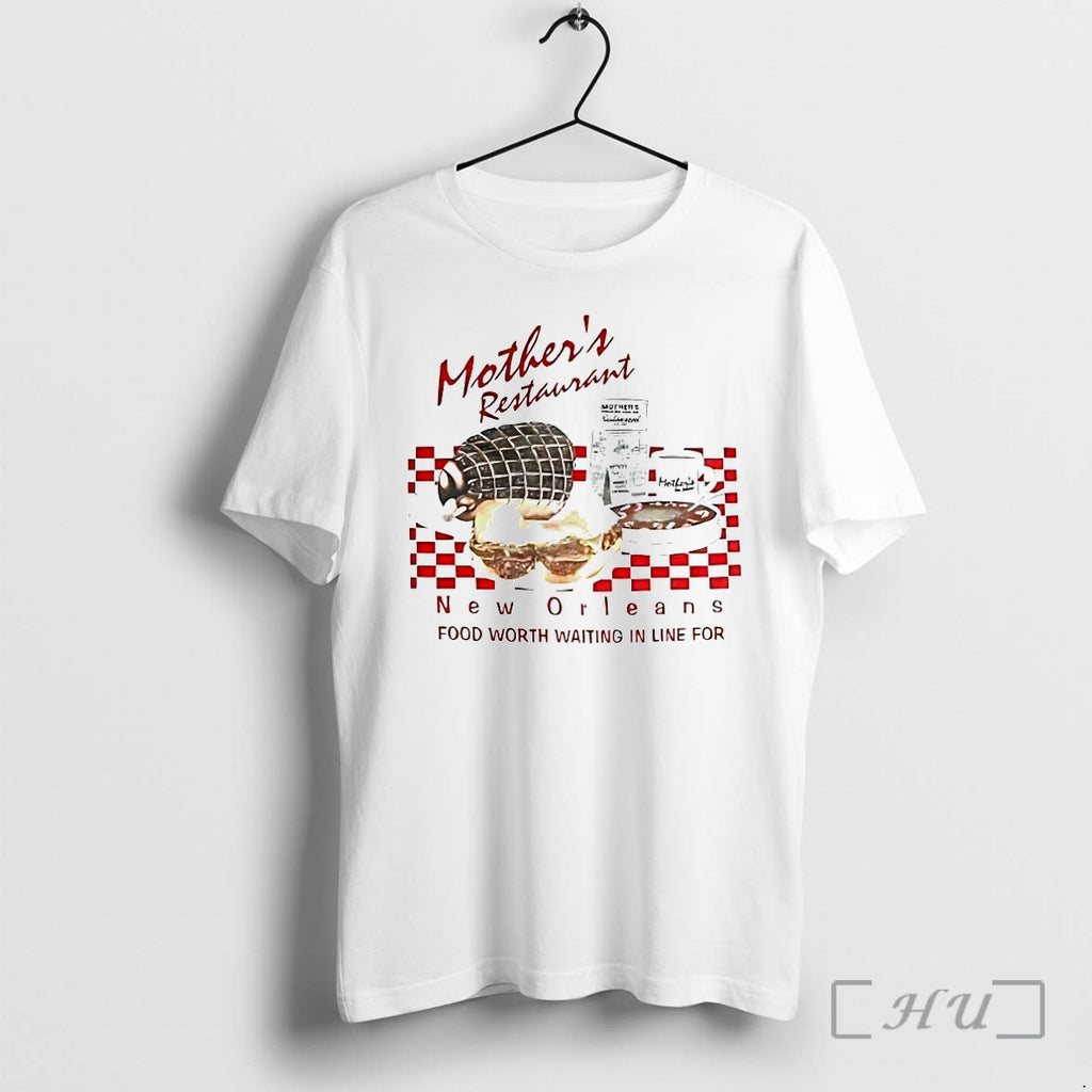 Mothers Restaurant New Orleans Food Worth Waiting In Line For Tshirts Sweater