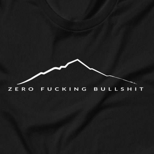 Mountains Have Zero BS - Unisex T-shirt