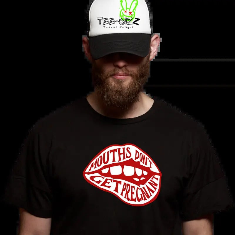 Mouth's Don't get pregnant, men's funny t-shirt Hoodie, Sweatshirt | UrbanDripWear.com