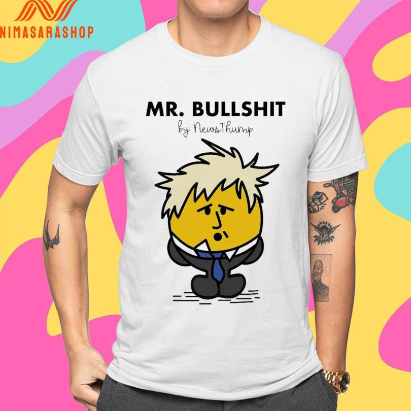 Mr Bullshit By NewsThump Shirts