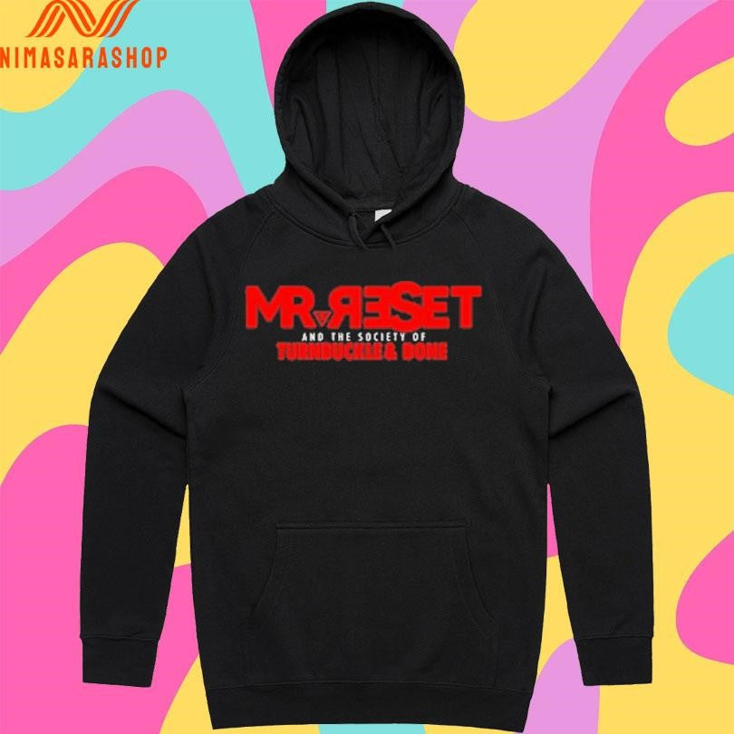 Mr Reset And The Society Of Turnbuckle And Bone Shirts