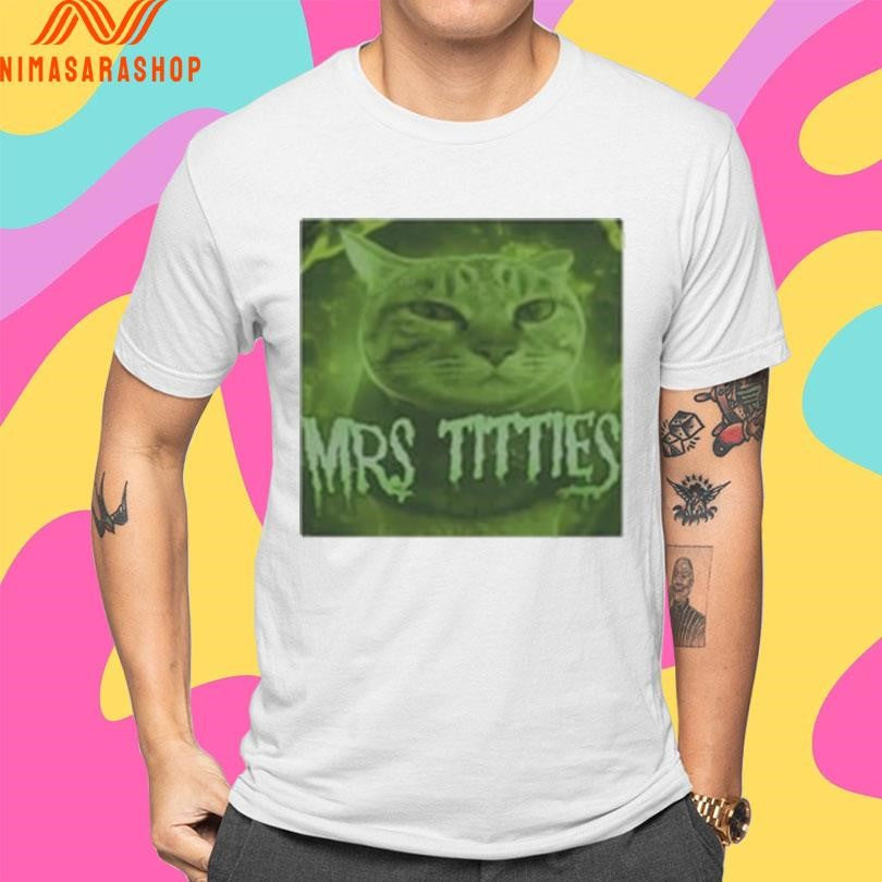 Mrs Titties Cat Shirts