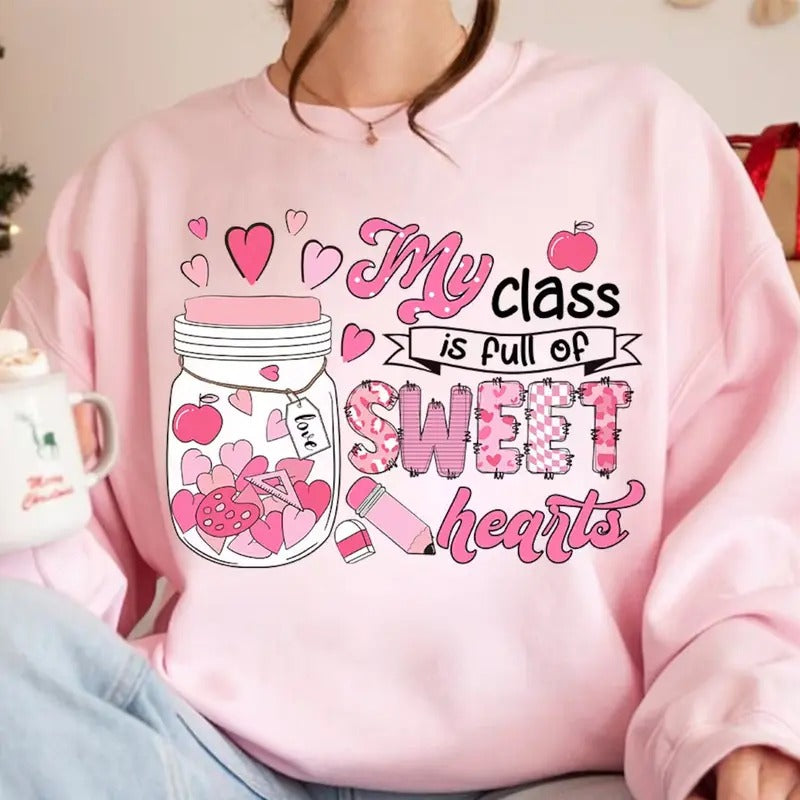 My Class Is Full Sweethearts Shirt, Teaching Sweethearts Shirt, Valentines Day Shirt, Teacher Valentine Shirt, Retro...