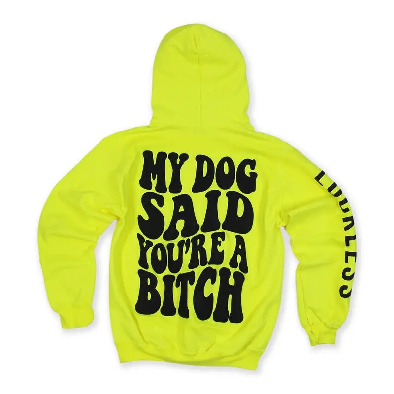 My Dog Said | Hoodie funny sweatshirts trendy T-Shirts | UrbanDripWear.com