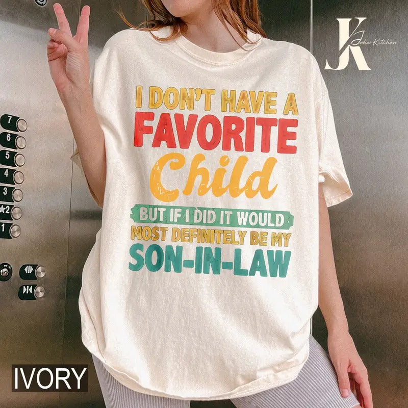 My Favorite Child Most Definitely My Son-In-Law Retro T-Shirt Hoodie, Sweatshirt | UrbanDripWear.com