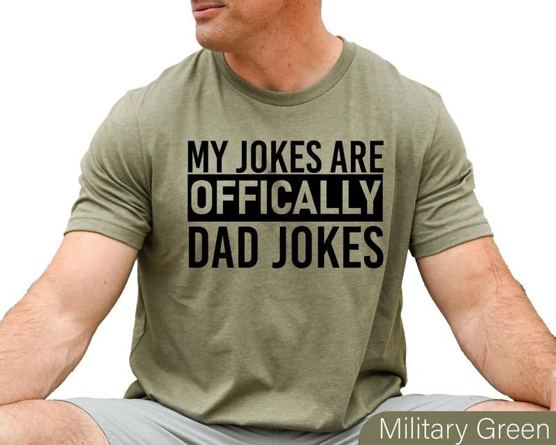 My Jokes are Officially Dad Jokes Tee, Father Jokes Shirt, Fathers Day T-Shirt, First Time Dad Tee, My Dad Jokes Shirt,...