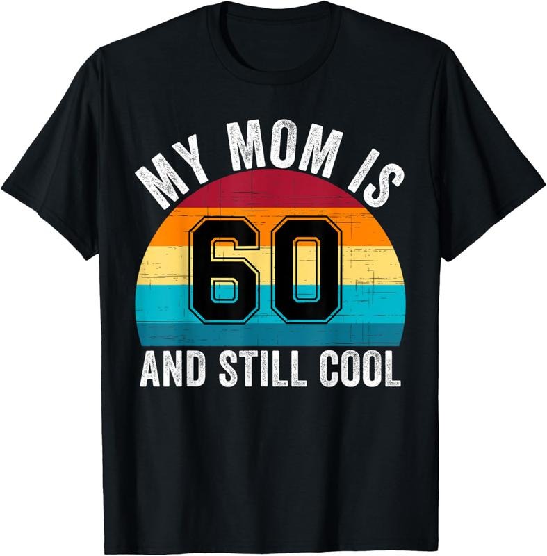 My Mom Is 60 And Still Cool, 60th Retro Birthday Mom Mommy T-Shirt Cotton Fit Hoodie, Sweatshirt | UrbanDripWear.com