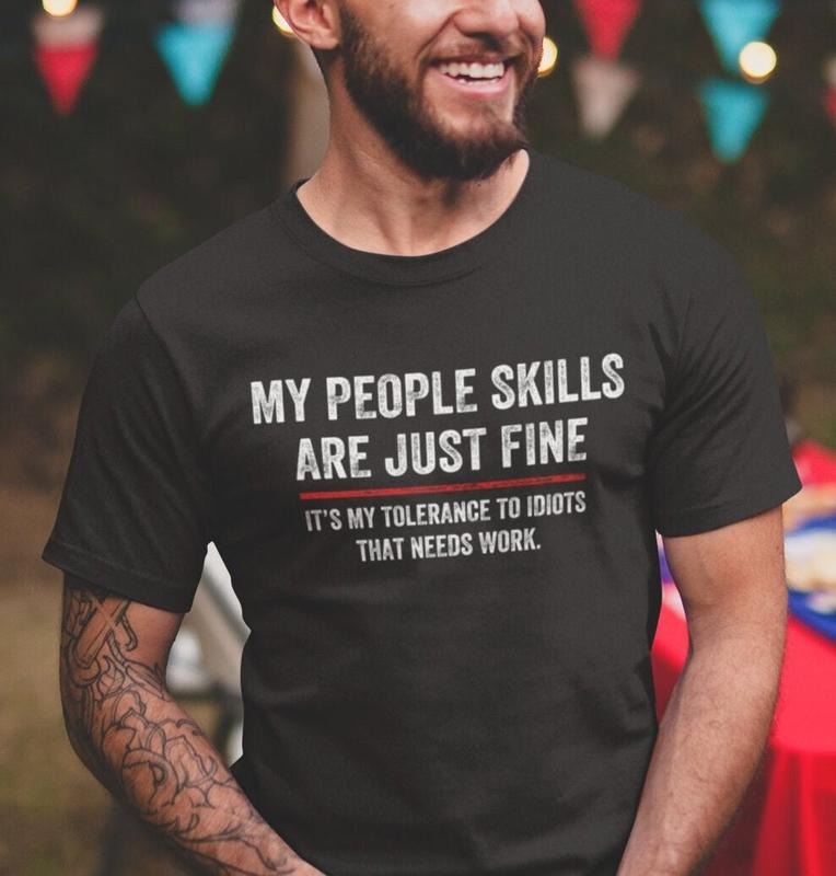My People Skills Are Fine Cool Graphic Gift Idea Adult Humor Sarcastic Shirt Funny T Shirt TK43GN Hoodie, Sweatshirt
