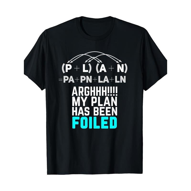 My Plan Has Been Foiled Funny Math Teacher Pun T-Shirt - Made in USA Hoodie, Sweatshirt | UrbanDripWear.com
