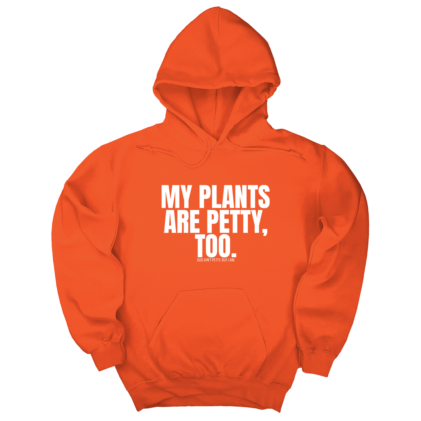 My Plants are Petty too Unisex Hoodie