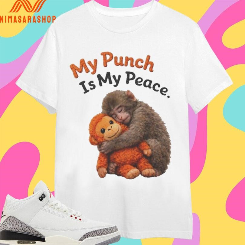 My Punch Is My Peace Viral Baby Monkey Punch 2026 Shirts