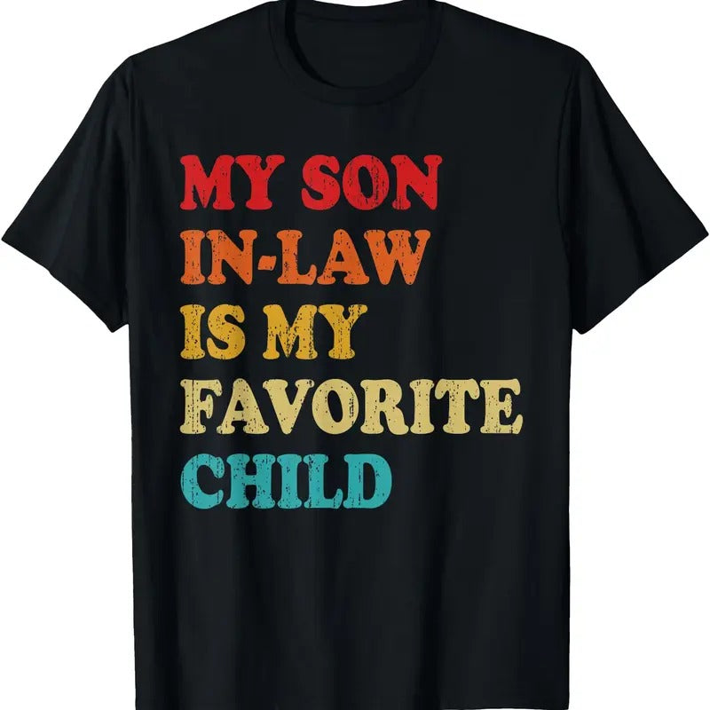 My Son In Law Is My Favorite Child T-Shirt Hoodie, Sweatshirt | UrbanDripWear.com