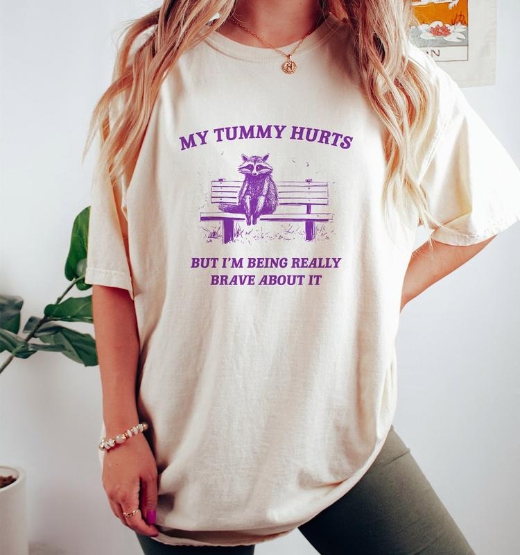 My Tummy Hurts, Raccoon T Shirt, Weird T Shirt, Meme T Shirt, Trash Panda T Shirt Hoodie, Sweatshirt | UrbanDripWear.com