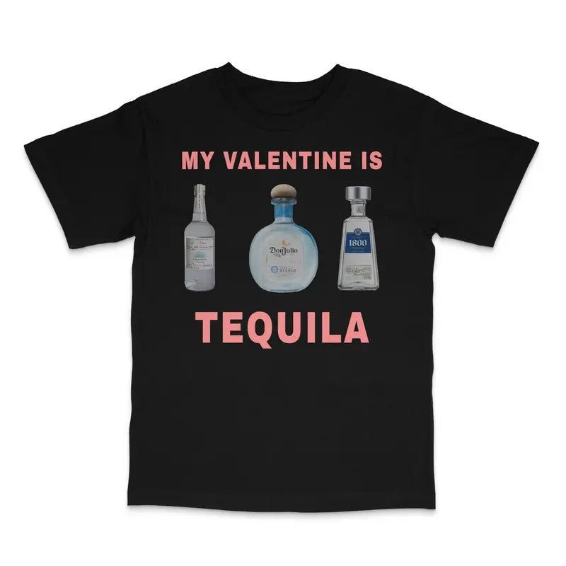My Valentine Is Tequila Custom Printed T-Shirt Hoodie, Sweatshirt | UrbanDripWear.com