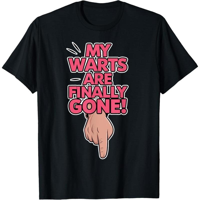 My Warts Are Finally Gone - Embarrassing and Funny Gag T-Shirt Hoodie, Sweatshirt | UrbanDripWear.com