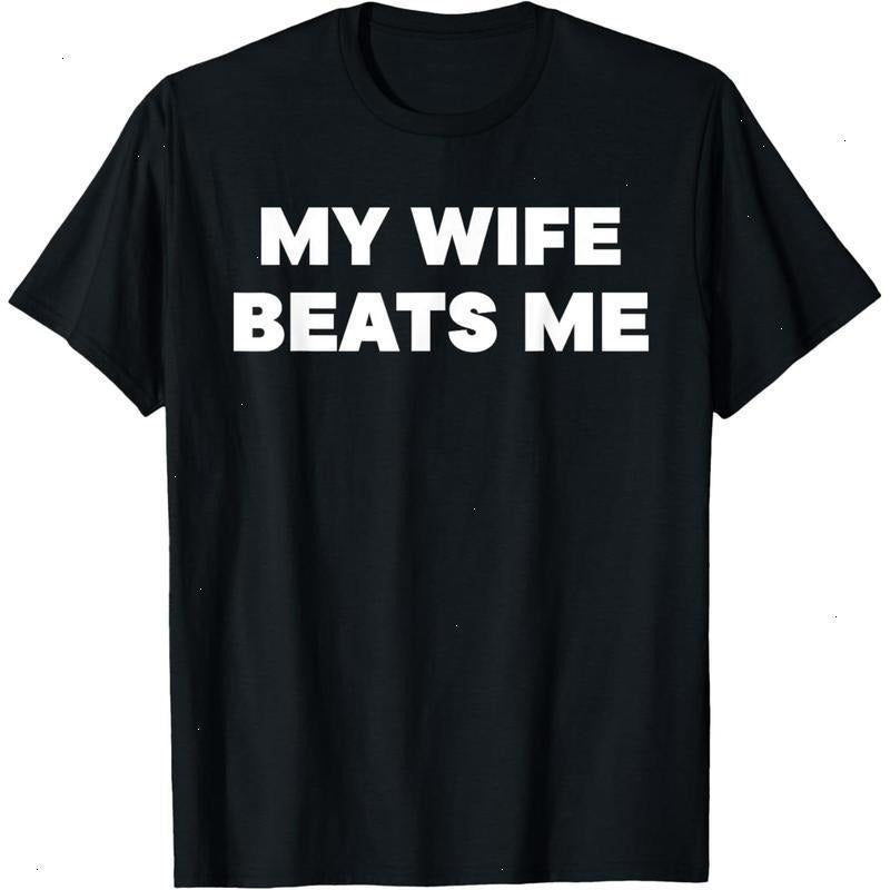My Wife Beats Me T-Shirt, Funny Husband Shirt, Casual Cotton Top, Menswear Graphic Tees, Gifts for Husband and Wife...