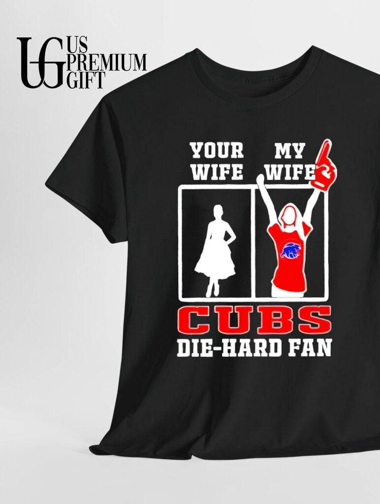 My Wife Chicago Cubs Baseball Die Hard Fan shirt