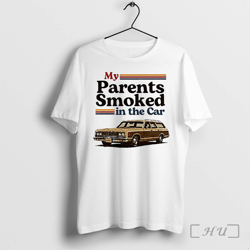 My Parents Smoked In The Car Tshirts Sweater Hoodie Jpg