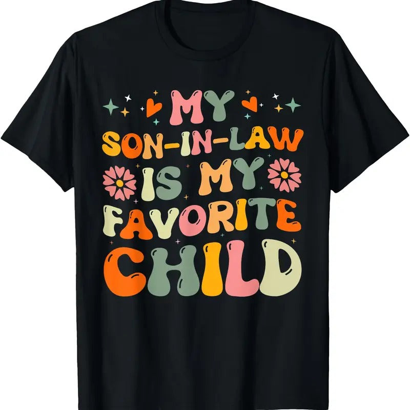 My son in law is my favorite child T-Shirt Gifts Tee Hoodie, Sweatshirt | UrbanDripWear.com